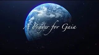 Amazon Burning, A Prayer For Gaia - A Call to Raise Awareness and Rise