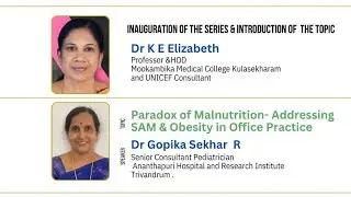 Nutritalk-  IAP Kerala - Paradox of Malnutrition - SAM & Obesity - Dr Gopika Sekhar R