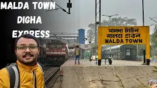 Journey In Malda Town - Digha Express