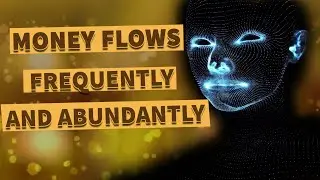 Money Flows Naturally | Law of Attraction | Meditation Music