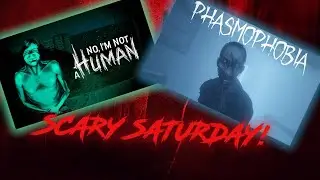 Scary Saturday! Playing No, I'm not a Human.