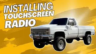 Installing a touchscreen radio in my Squarebody truck