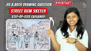 JEE B.Arch Previous Year Drawing Question Solution | Year 2024 | Street&nbsp;view&nbsp;sketch
