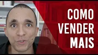 COMO VENDER MAIS PARA O MESMO CLIENTE
