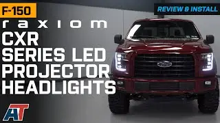 2015-2017 F-150 Raxiom CXR Series V2 LED Projector Headlights Review & Install