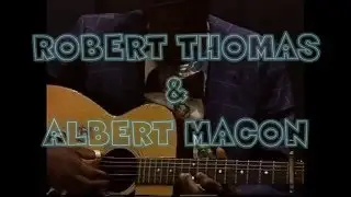 ROBERT THOMAS & ALBERT MACON