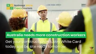 Australia Needs More Construction Workers | Get Your White Card Today