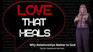 Love That Heals 1-4-26
