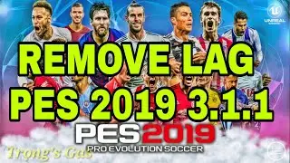 REMOVE LAG PES 2019 3.1.1 FIX MOD STANDAR RESOLUTION 60fps / Hướng Dẫn X&oacute;a LAG Pes 2019 Mobile 3.1.1