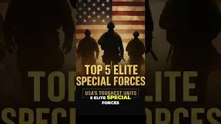 Топ-5 неудержимых бойцов элитного спецназа США! #SpecialForces #USMilitary #EliteForces #usa
