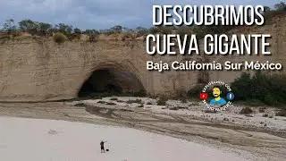 wow... Increible Descubrimos CUEVA GIGANTE en Baja California Sur Mexico 23 Enero 2022