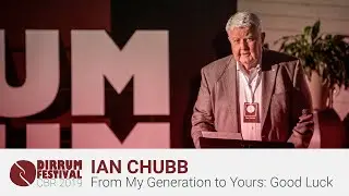 Ian Chubb | From My Generation to Yours: Good Luck | Dirrum Festival #CBR19