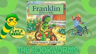 Franklin Rides a Bike🚲 - By Paulette Bourgeois