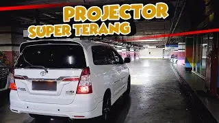 GRAND INNOVA PASANG PROJECTOR JADI SUPER TERANG