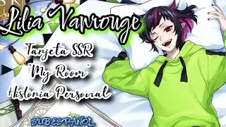 Lilia Vanrouge *Tarjeta SSR ~My Room~* Sub español