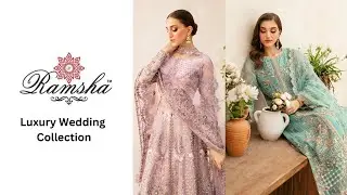 Ramsha Luxury Wedding Collection 2024