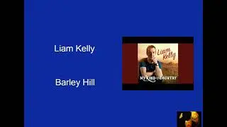 Liam Kelly ~Barley Hill