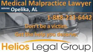 Opelika Medical Malpractice Lawyer & Attorney - Alabama