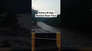#kohalabridge #kohala #ajk #neelamriver #riverneelam #neelamvalley #riverview