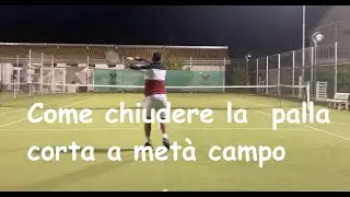 Come chiudere su una palla corta a metà campo!!