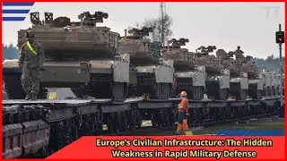 Europe&rsquo;s Civilian Infrastructure The Hidden Weakness in Rapid Military Defense