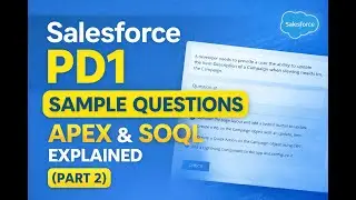 Salesforce PD1 Sample Questions &ndash; Apex, LWC & SOQL Explained Part 2