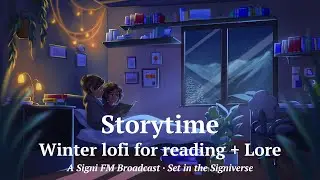 Storytime ❄️ A Story-Driven Lo-Fi Album from Signi FM | Roots Beneath Saga