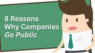 8 Reasons Why Private Companies Go Public | Explained