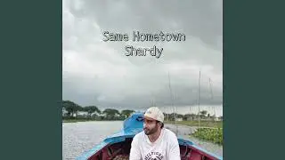 Shardy - Same Hometown (Audio)