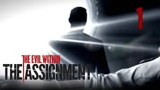 The Evil Within: The Assignment DLC - Chapter 1: An Oath / Эпизод 1: Клятва