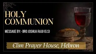 HOLY COMMUNION SERVICE Live broadcast// Elim Prayer House HEBRON// Majri Maharashtra.