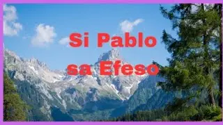 Si Pablo sa Efeso. Bible verses: Gawa 19:1-10 |Humanap at kayo'y makakatagpo