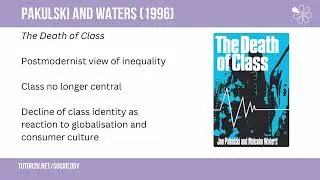Пакульски и Уотерс (1996) Смерть класса | OCR A Level Sociology