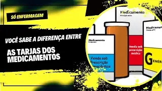 Você sabe a diferença entre as tarjas dos medicamentos? Enfermagem Educacional