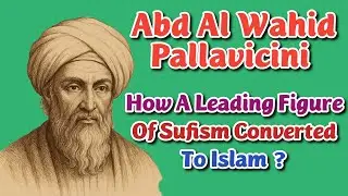 How A Leading Figure Of Sufism Abd Al Wahid Pallavicini Accepted Islam ?
