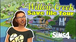 My Sims 4 Save File - Tour of Willow Creek