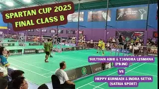 Spartan Cup 2025  FINAL Class B | Sulthan & Tjandra (Pb.INI) vs Heppy & Indra (Satria Sport)