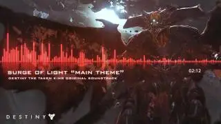Destiny - Surge of Light (The Taken King Main Theme) Original Soundtrack
