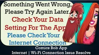 How to Fix Comics Bob Something Went Wrong, Please Try Again Later Problem Solved in Android