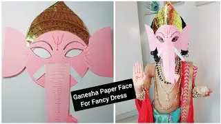 How to make Ganesha Face for kids || DIY || Easy to make for Fancy Dress competition#diy#trending