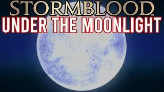 Under the Moonlight | Stormblood Patch 4.3 | Final Fantasy XIV Story Summary (Part 3/5)