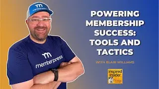 [SaaS & WordPress Series] Powering Membership Success: Tools and Tactics With Blair Williams