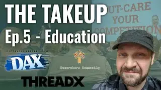 The Takeup - Machine Embroidery and Decorated Apparel Education, #DAXSHOW KC, #THREADX, and live Q&A