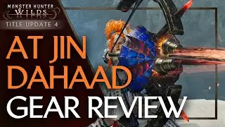 Is AT Jin Dahaad Gear good for Bow? Title update 4.5 Meta Builds - Monster Hunter Wilds