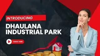The Future of Manufacturing: Dhaulana Industrial Park | Phase 2 Launch by Next Phase Industrial Hub