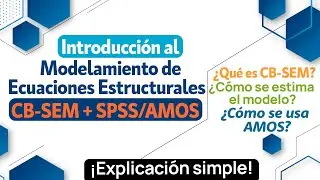 🔥Introducción al Modelamiento de Ecuaciones Estructurales (CB-SEM +AMOS)💪🚀#tesis #investigación