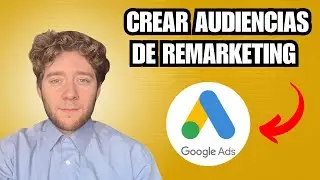 Cómo crear listas de audiencia personalizadas en Google Ads *Para Remarketing*