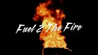 Told YA - Fuel 2 The Fire (Official Music Video)