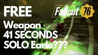 Fallout 76 - SOLO Earle 41 Seconds with SLUG BUSTER (obsolete, watch the 30s run)