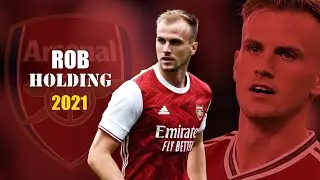 Rob Holding 2021 ● Amazing Defensive Skills | HD
